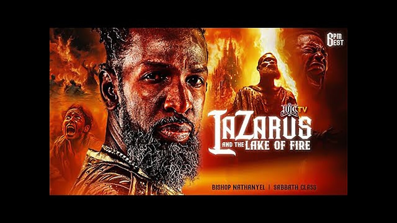 Bishop Nathanyel | Lazarus And The Lake Of Fire