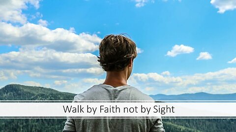 Walking by Faith