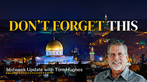 Don't Forget This | Midweek Update with Tom Hughes