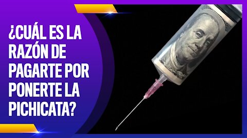 ¿CUÁL ES LA RAZÓN DE PAGARTE POR PONERTE LA PICHICATA?
