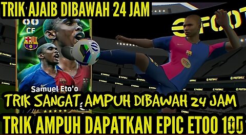 TRIK AMPUH DIBAWAH 24 JAM DAPATKAN EPIC ETOO 105, BOJAN & MORIENTES ! TRICK TO GET EPIC ET00 105 !