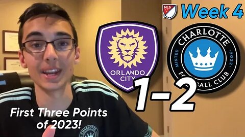 MATCH ANALYSIS: ORLANDO CITY (1) VS CHARLOTTE FC (2) | MLS WEEK 4