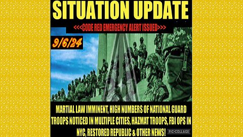 SITUATION UPDATE 9/6/24 - No way out, NG Troops Multiple Cities, Eas, Hazmat Troops, Vt Intel