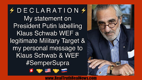 🎯 DECLARATION: Pascal Najadi to Klaus Schwab on President Putin Declaring Schwab & WEF Legitimate Military Targets