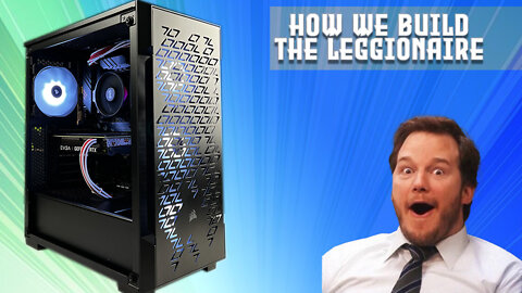 How We Build The Legionnaire
