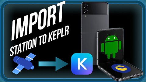 HOW TO IMPORT STATION WALLET TO KEPLR - Andriod