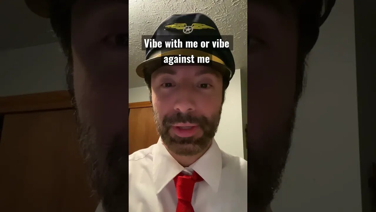 Vibe with me or vibe against me