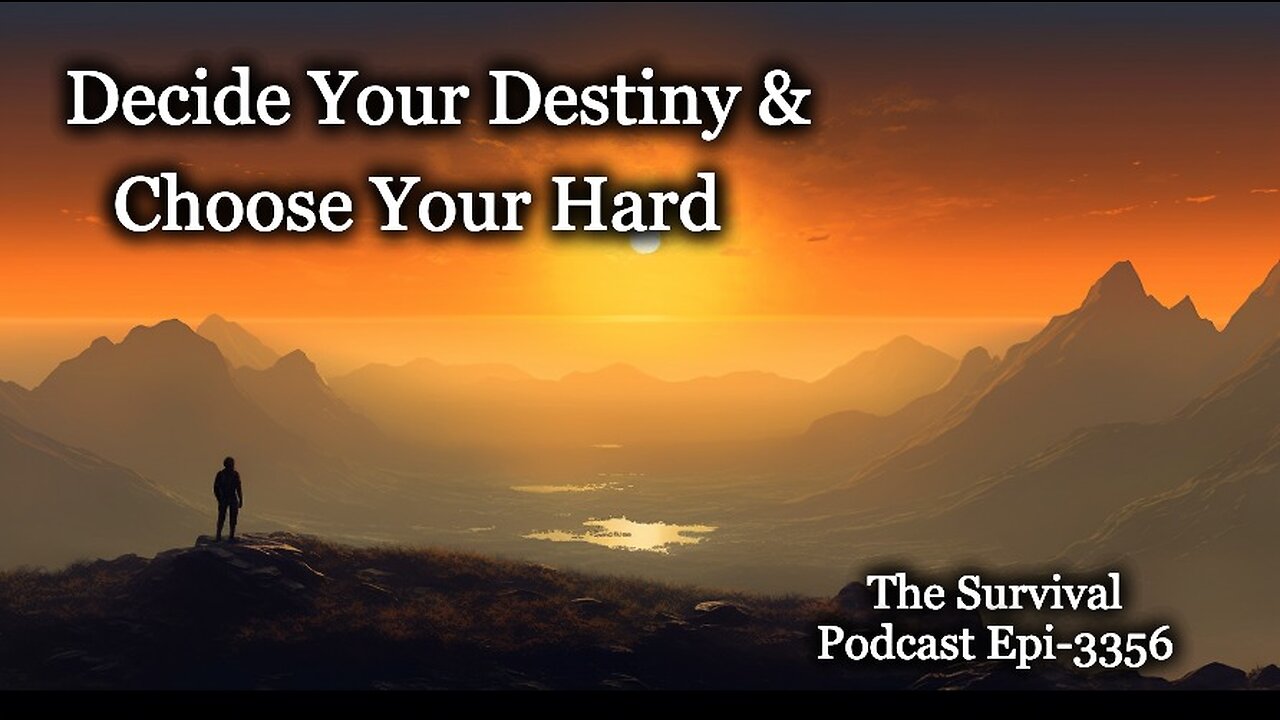 Decide Your Destiny & Choose Your Hard - Epi-3356