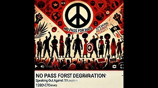 No Pass for Hate: Speaking Out Against Degradation✊
