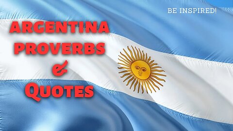 Argentina | Quotes & Proverbs #argentina
