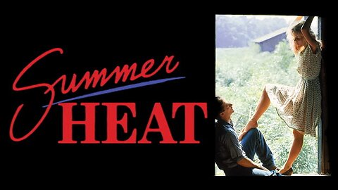 Summer Heat (1987) Lori Singer, Anthony