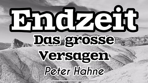 Peter Hahne: Endzeit - Das grosse Versagen@Hopebringer🙈🐑🐑🐑 COV ID1984