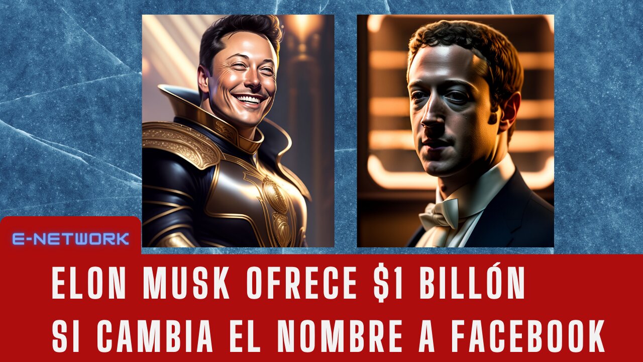 Elon Musk ofrece $1 Billón por cambiar el nombre a Facebook