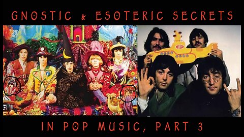 Gnostic & Esoteric Secrets in Pop Music 3