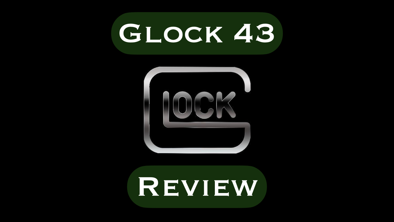 Glock 43 Review