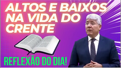 ALTOS E BAIXOS NA VIDA DO CRENTE | Rev Hernandes Dias Lopes