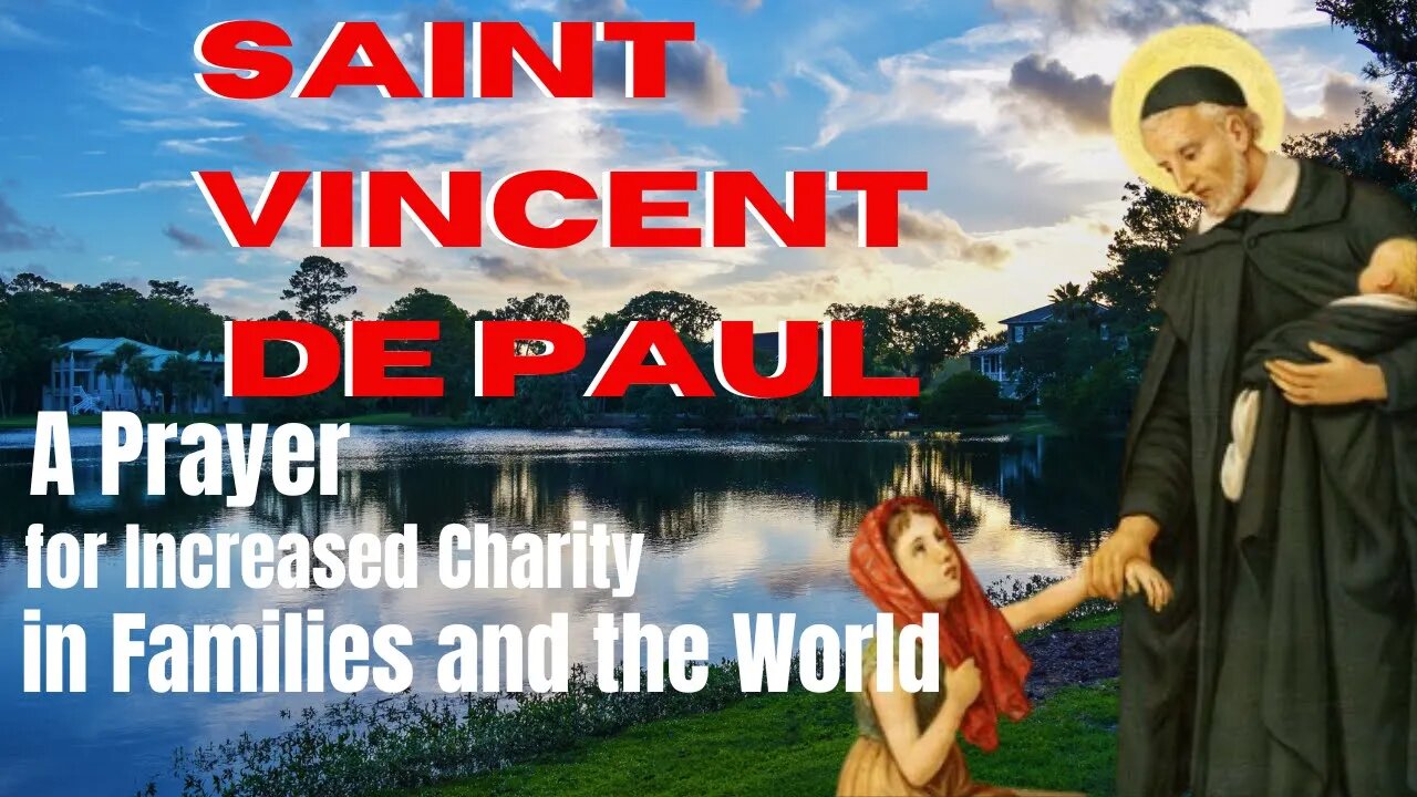 Saint Vincent de Paul: A Prayer for Increased Charity in Families and the World