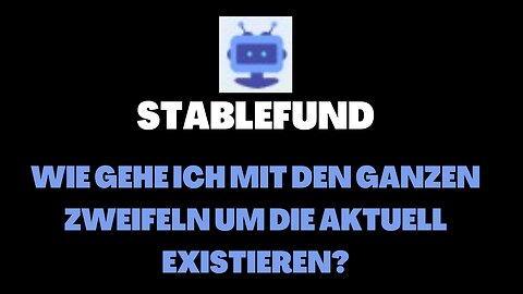 WIE GEHE ICH MIT DEN ZWEIFELN UM? - STABLEFUND | 2022 (Deutsch)
