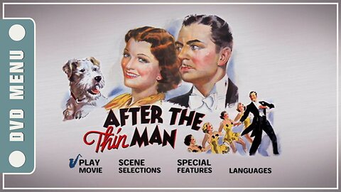 After the Thin Man - DVD Menu