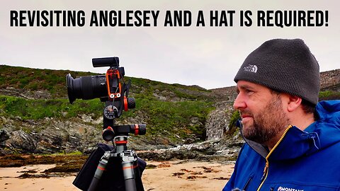 I revisit Anglesey in August and a hat is required || Nikon Z6