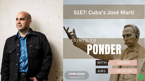 Cuba’s José Martí, A Marxist at Heart | Points to Ponder with Orama | S1E7