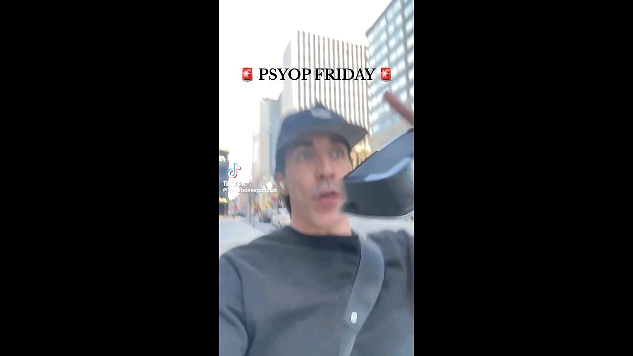 everything is a psyop