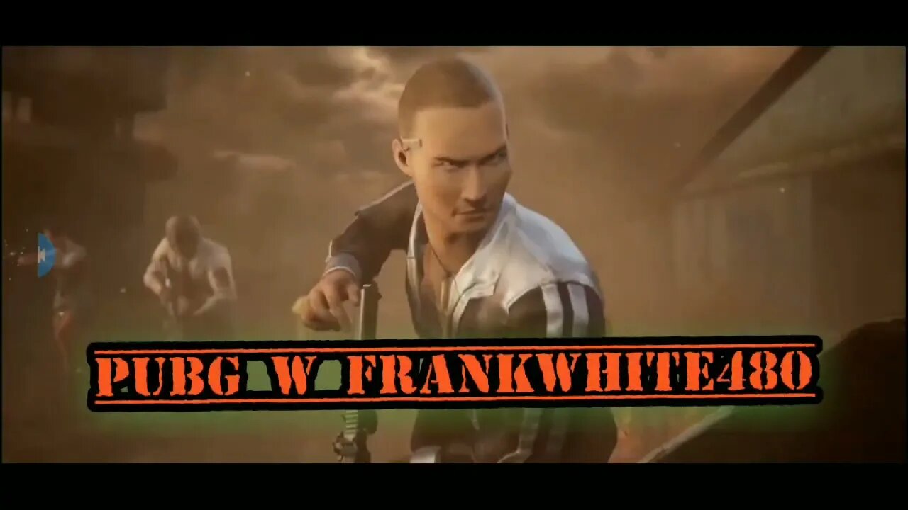 PUBG w/FrankWhite480