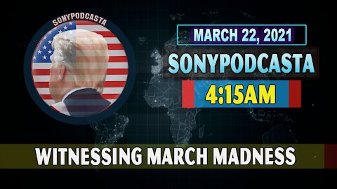 x22 Report Today - Witnessing March Madness
