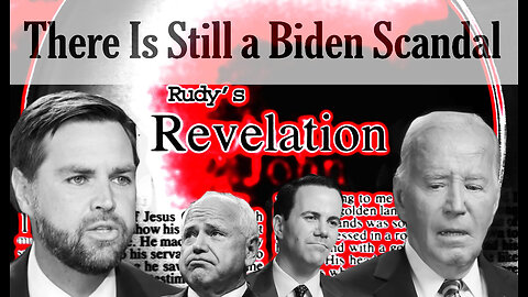 Revelation081224 Biden Scandal Persists Walz Outgunned By JD Vance