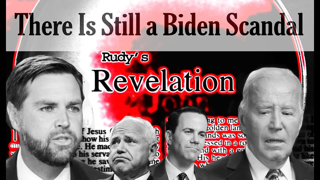 Revelation081224 Biden Scandal Persists Walz Outgunned By JD Vance