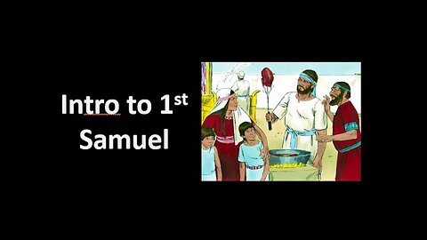 1 Samuel Bible Study intro Explained