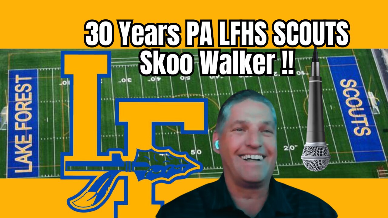 Skoo Walker's 30 Years of Announcing for Lake Forest High School Original Lake Forest Podcast CoHost