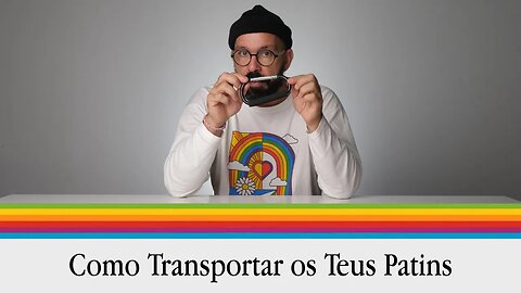 Como Transportar os Teus Patins