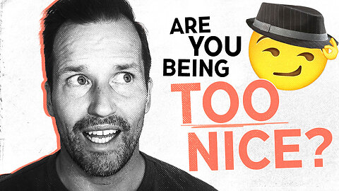 Are You Being TOO NICE? The Dark Side of "Goodness"