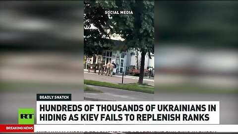 ‘Running out of people’ - Ukrainian conscription officers hunt for more men to be sent to war
