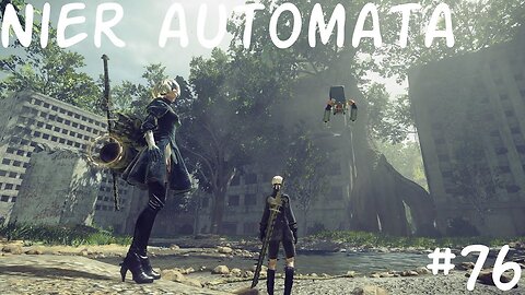 Nier Automata |76| Tout le reste, partie 3