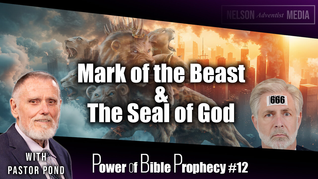 Mark of the Beast & the Seal of God | Power of Bible Prophecy #13 | Pastor Pond