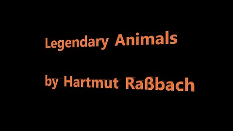 Legendary Animals Popsong 1 © Music Hartmut Raßbach