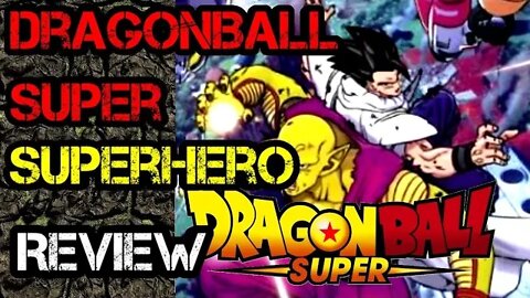 DragonBall Super: Super Hero - Review - No Spoilers
