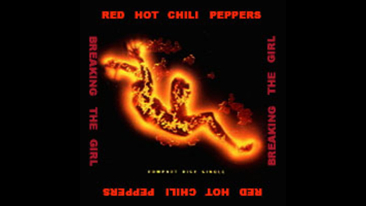 Red Hot Chili Peppers - Breaking The Girl