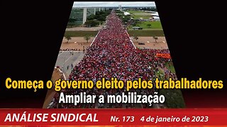 Começa o governo eleito pelos trabalhadores - Análise Sindical nº 173 - 04/01/23