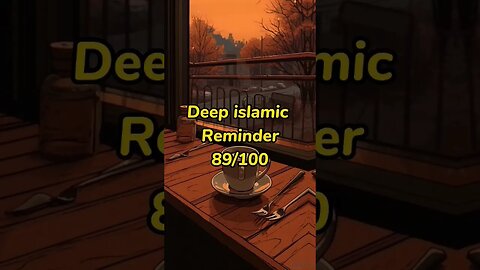 Deep islamic Reminder #islamicmotivation 89/100 #youtubeshorts #islam #shorts #viral