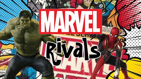 Marvel Rivals - Time to be a HERO!!