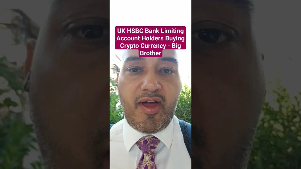 UK HSBC Bank Limiting Account Holders Buying Crypto Currency - Big Brother #Rumble #Shorts