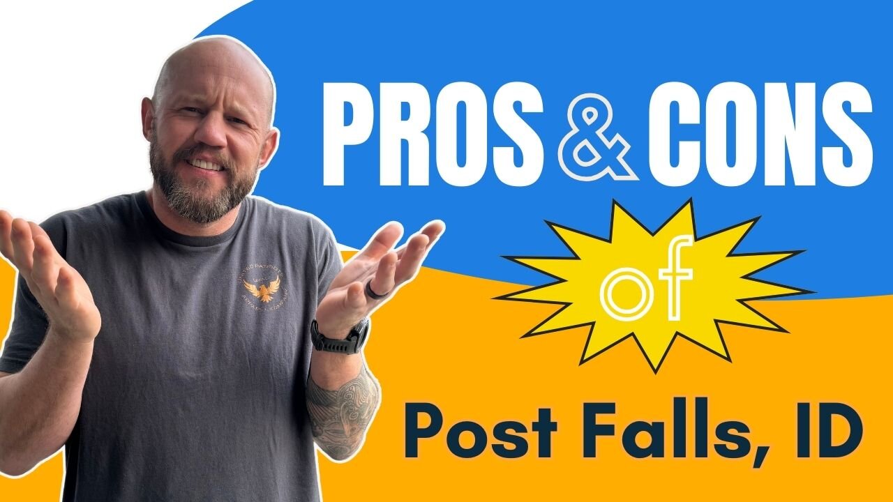 The Pros & Cons of Moving to Post Falls!