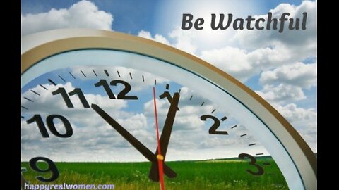Be CAREFUL & Watchful