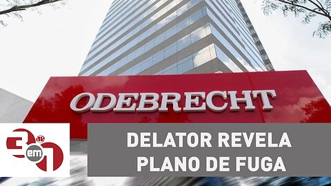Delator revela plano de fuga de executivos da Odebrecht em 2014