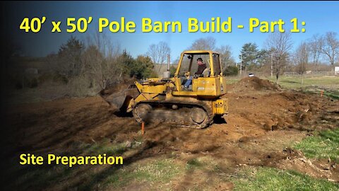 TNT Try New Things - 27: 40'x50' Pole Barn Build Part 1 - Site Prep