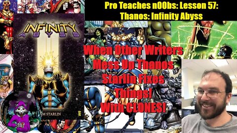 Pro Teaches n00bs: Lesson 57: Thanos: Infinity Abyss