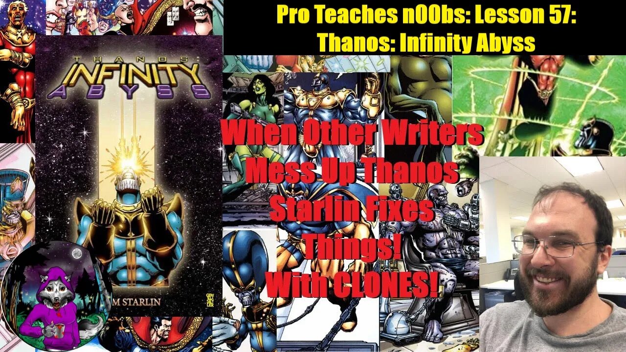 Pro Teaches n00bs: Lesson 57: Thanos: Infinity Abyss